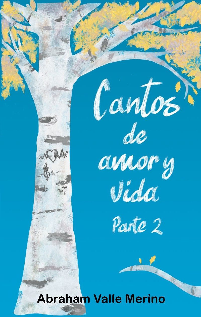 Cantos de amor y vida Parte II de Andriu Valle